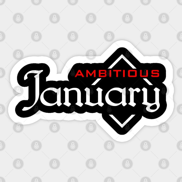 January Ambitious Sticker by SanTees